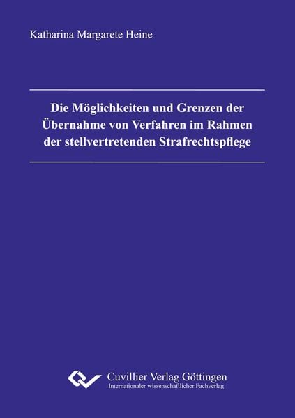 Produktbild: Die M&ouml;glichkeiten und Grenzen der &Uuml;bernahme von Verfahren im Rahmen der stellvertretenden Strafrechtspflege