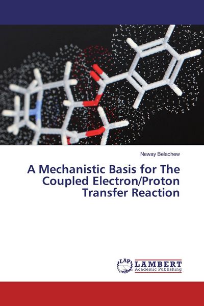 Produktbild: A Mechanistic Basis for The Coupled Electron/Proton Transfer Reaction