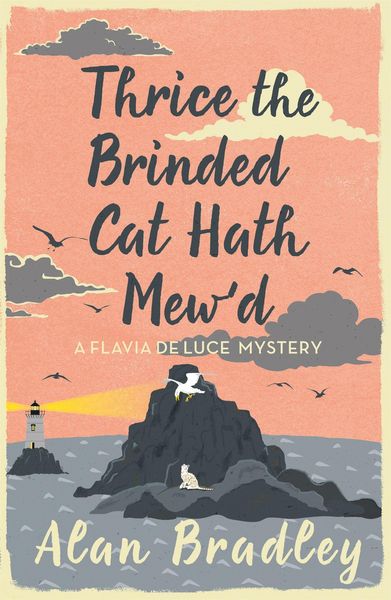 Thrice the Brinded Cat Hath Mew'd; Taschenbuch von Alan Bradley, Orion, 9781409149477