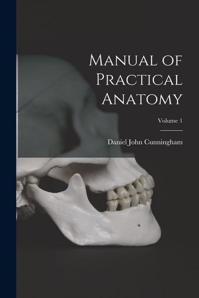 Produktbild: Manual of Practical Anatomy; Volume 1