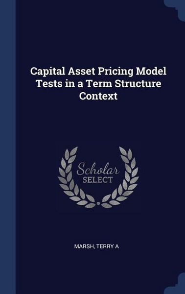 Produktbild: Capital Asset Pricing Model Tests in a Term Structure Context