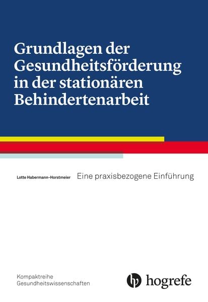 Grundlagen der Gesundheitsförderung in der stationären Behindertenarbeit