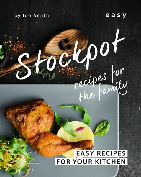 Produktbild: Easy Stockpot Recipes for The Family: Easy Recipes for Your Kitchen