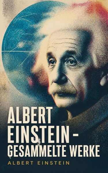 Produktbild: Albert Einstein - Gesammelte Werke