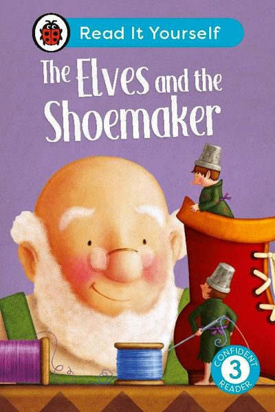 Produktbild: The Elves and the Shoemaker: Read It Yourself - Level 3 Confident Reader