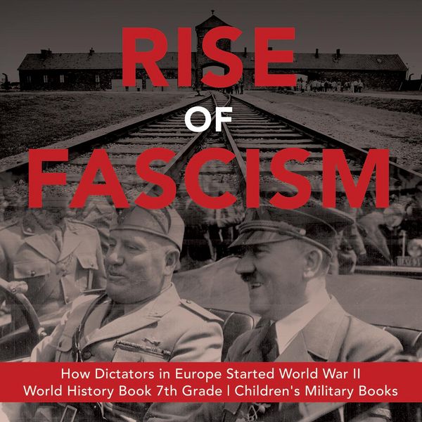 Produktbild: Rise of Fascism | How Dictators in Europe Started World War II | Grade 7 World War 2 History