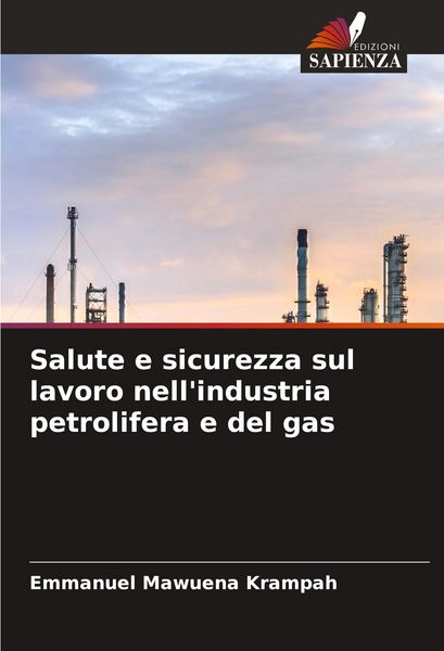 Produktbild: Salute e sicurezza sul lavoro nell'industria petrolifera e del gas