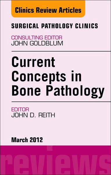 Produktbild: Current Concepts in Bone Pathology, An Issue of Surgical Pathology Clinics
