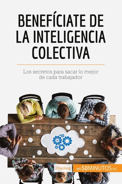 Produktbild: Benef&iacute;ciate de la inteligencia colectiva