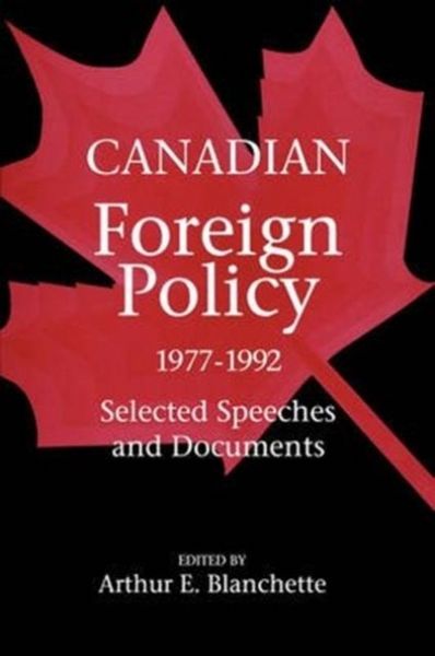 Produktbild: Blanchette: Canadian Foreign Policy, 1977-1992