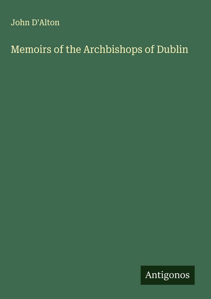 Produktbild: Memoirs of the Archbishops of Dublin