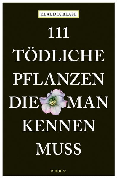 Produktbild: 111 t&ouml;dliche Pflanzen, die man kennen muss