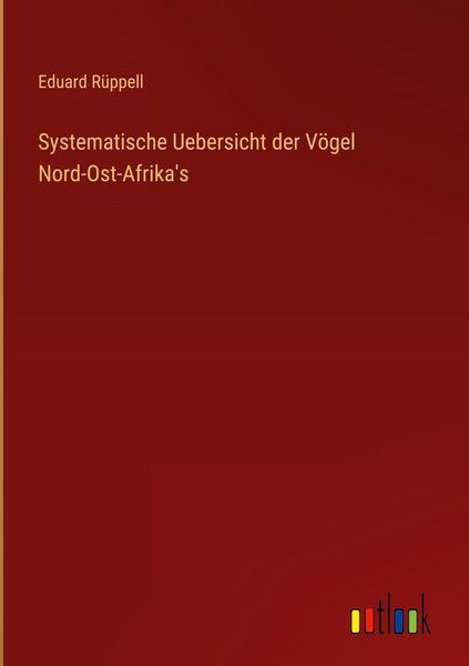 Produktbild: Systematische Uebersicht der V&ouml;gel Nord-Ost-Afrika's