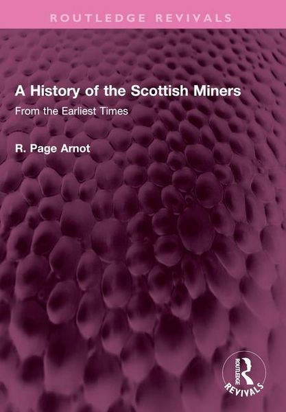 Produktbild: Arnot, R: History of the Scottish Miners