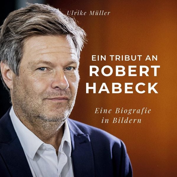 Produktbild: Ein Tribut an <br> Robert Habeck