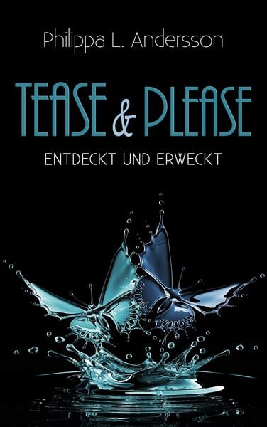 Produktbild: Tease & Please &ndash; entdeckt und erweckt