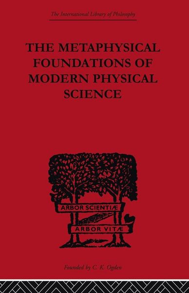 Produktbild: The Metaphysical Foundations of Modern Physical Science