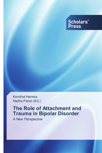 Produktbild: The Role of Attachment and Trauma in Bipolar Disorder