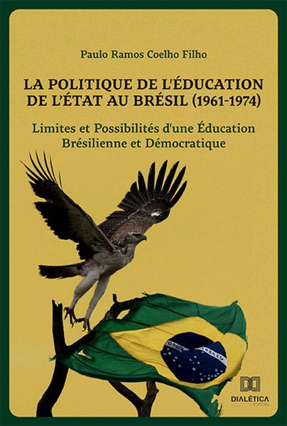 Produktbild: La Politique de l'&Eacute;ducation de l'&Eacute;tat au Br&eacute;sil (1961-1974)