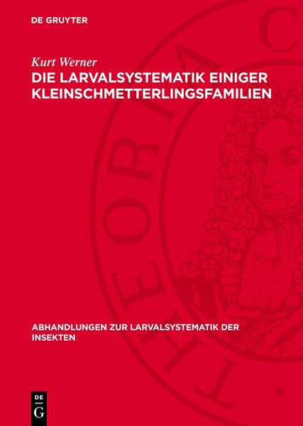 Produktbild: Die Larvalsystematik einiger Kleinschmetterlingsfamilien