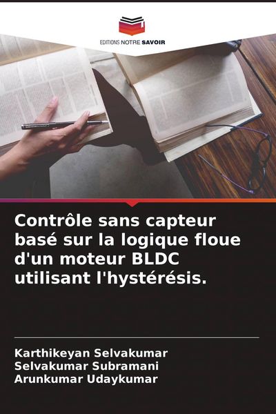 Produktbild: Contr&ocirc;le sans capteur bas&eacute; sur la logique floue d'un moteur BLDC utilisant l'hyst&eacute;r&eacute;sis.