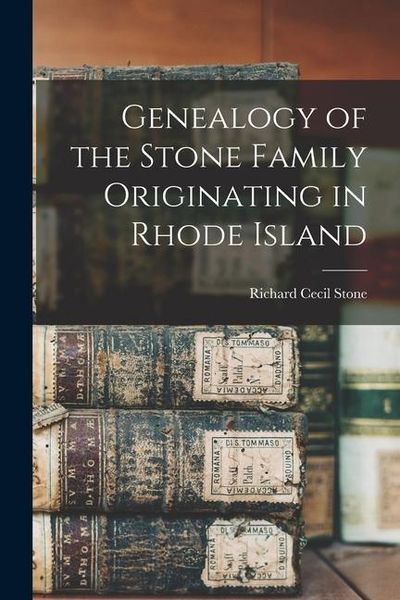 Produktbild: Genealogy of the Stone Family Originating in Rhode Island