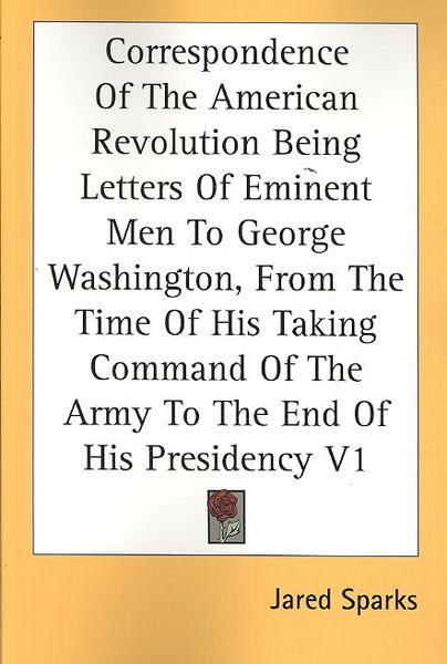 Produktbild: Correspondence of the American Revolution Being Letters of Eminent