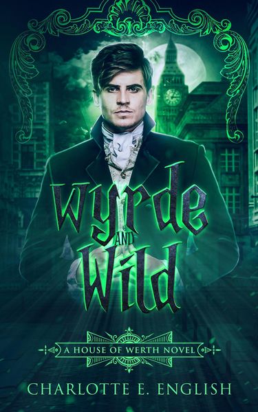 Produktbild: Wyrde and Wild (House of Werth, #3)