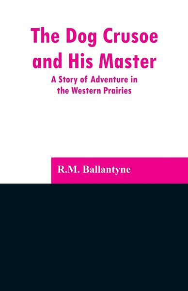 Produktbild: The Dog Crusoe and His Master