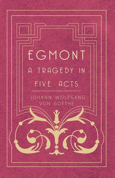 Produktbild: Egmont - A Tragedy in Five Acts