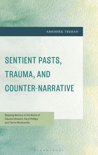 Produktbild: Sentient Pasts, Trauma, and Counter-Narrative