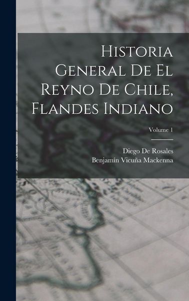 Produktbild: Historia General De El Reyno De Chile, Flandes Indiano; Volume 1