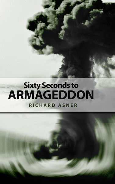 Produktbild: Asner, R: Sixty Seconds to Armageddon