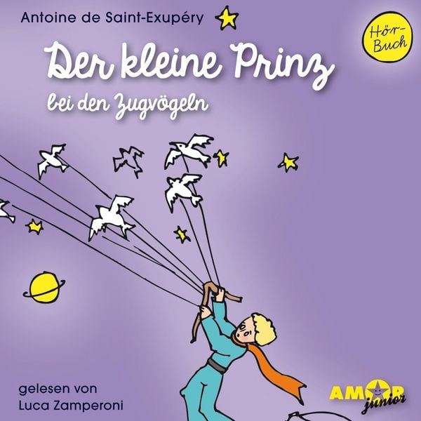Der kleine Prinz bei den Zugvögeln - Antoine de Saint-Exupery, Audio, 4251234303092