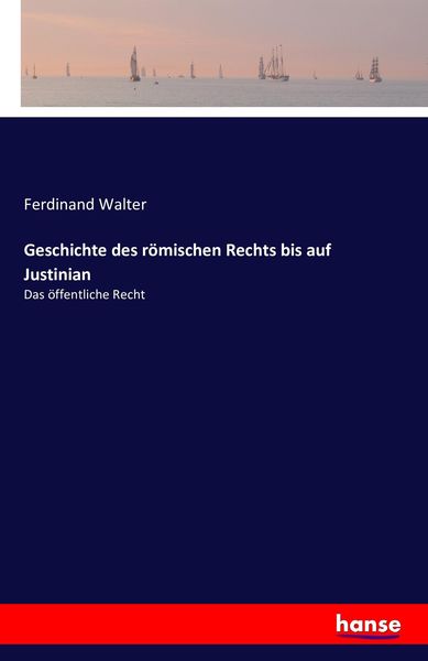 Produktbild: Geschichte des r&ouml;mischen Rechts bis auf Justinian