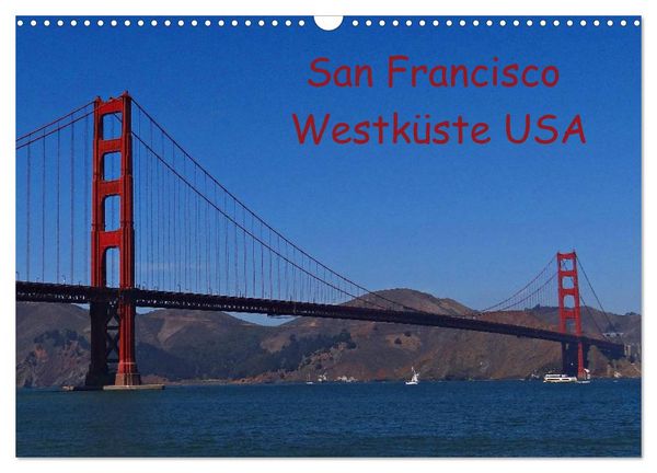 Produktbild: San Francisco Westk&uuml;ste USA (Wandkalender 2026 DIN A3 quer), CALVENDO Monatskalender