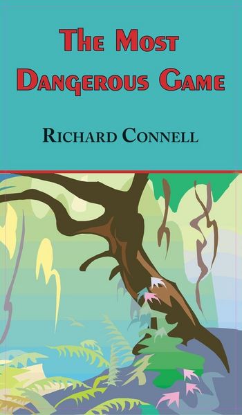 Produktbild: Most Dangerous Game - Richard Connell's Original Masterpiece