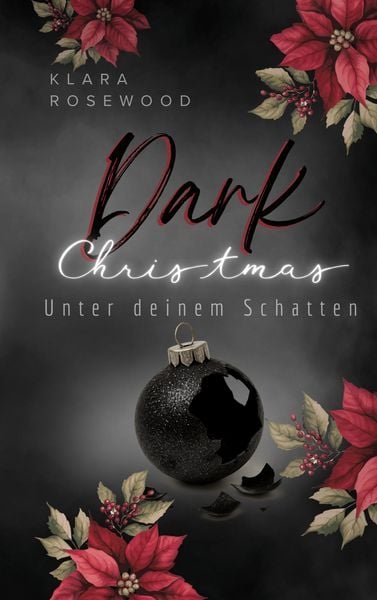 Dark Christmas, Taschenbuch von Klara Rosewood, BoD – Books on Demand, 9783695186433