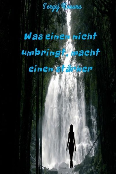 Produktbild: Was einen nicht umbringt, macht einen st&auml;rker