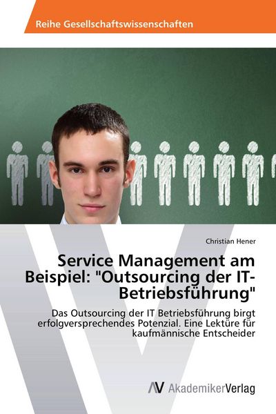 Produktbild: Service Management am Beispiel: "Outsourcing der IT-Betriebsf&uuml;hrung"