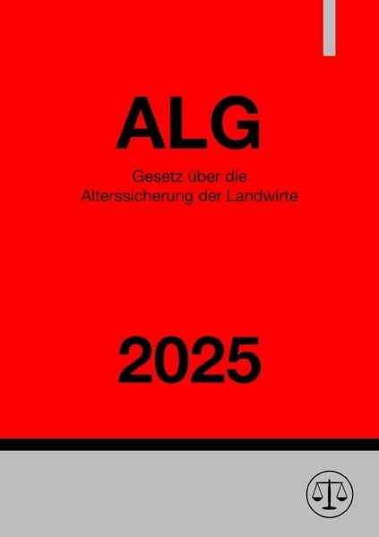 Produktbild: Gesetz &uuml;ber die Alterssicherung der Landwirte - ALG 2025