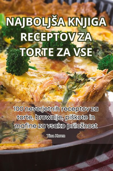Produktbild: Najbolj&iquest;a Knjiga Receptov Za Torte Za Vse