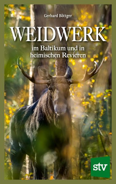 Produktbild: Weidwerk im Baltikum und in heimischen Revieren