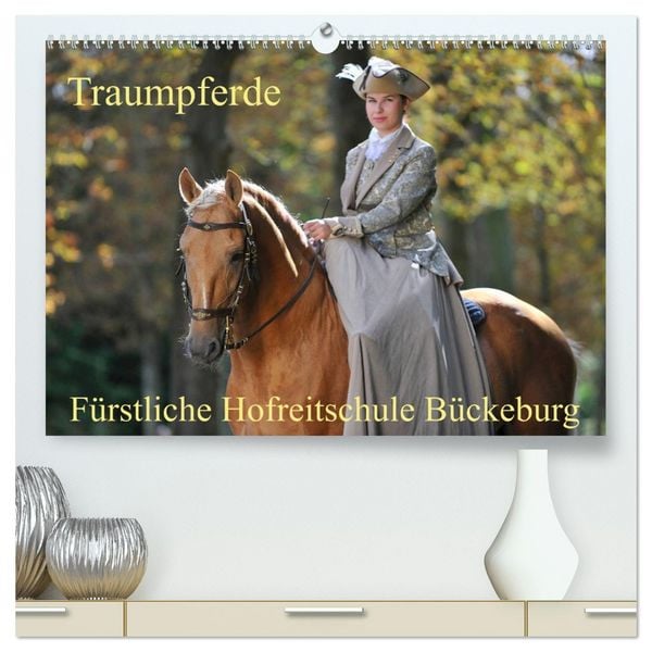 Produktbild: Traumpferde - F&uuml;rstliche Hofreitschule B&uuml;ckeburg (hochwertiger Premium Wandkalender 2026 DIN A2 quer), Kunstdruck in Hochglanz