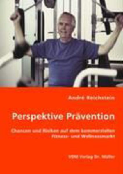Perspektive Prävention, Taschenbuch von André Reichstein, VDM, 9783836466486