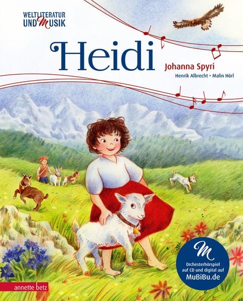 Heidi (Weltliteratur und Musik mit CD und zum Streamen), Gebundene Ausgabe von Henrik Albrecht,Johanna Spyri, Annette Betz im Ueberreuter Verlag,