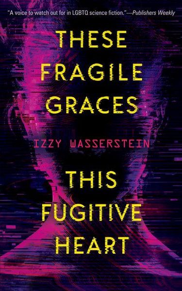 Produktbild: These Fragile Graces, This Fugitive Heart