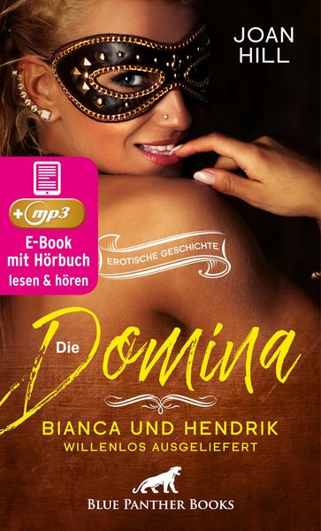 Produktbild: Die Domina - Bianca und Hendrik - willenlos ausgeliefert | Erotik Audio Story | Erotisches H&ouml;rbuch