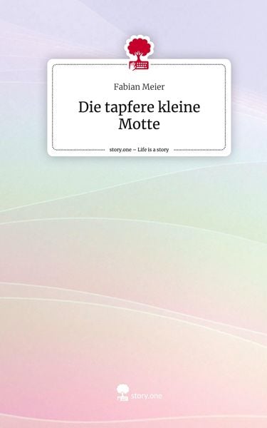 Produktbild: Die tapfere kleine Motte. Life is a Story - story.one