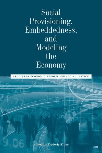 Produktbild: Social Provisioning, Embeddedness, and Modeling the Economy